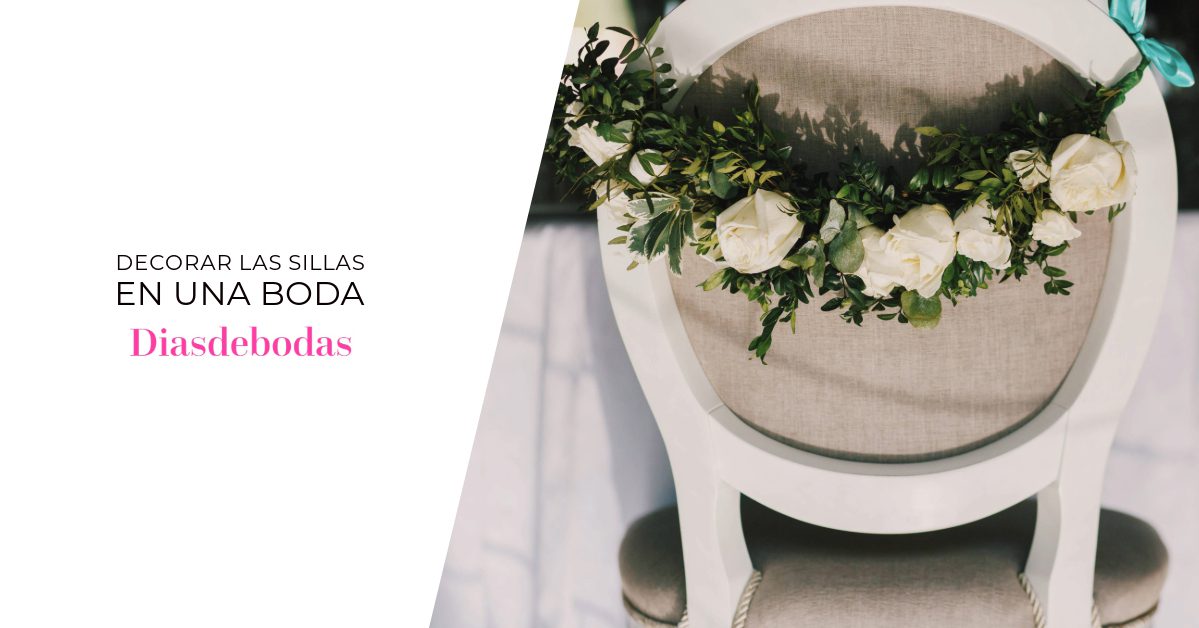 Decorar las Sillas en una Boda