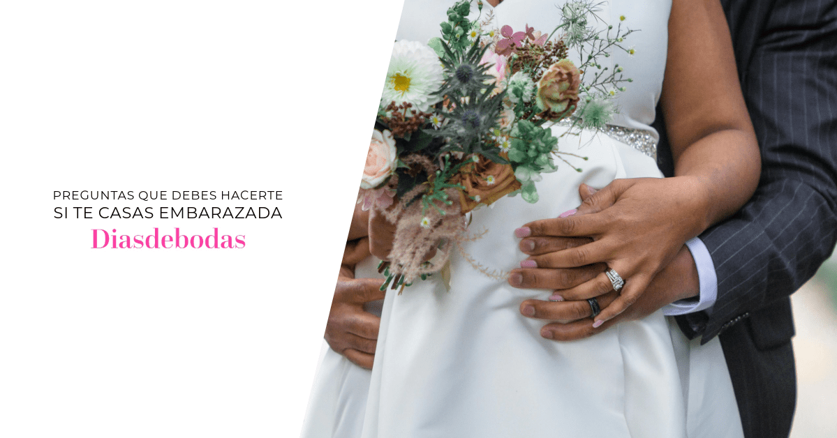 preguntas que debes hacerte si te casas embarazada
